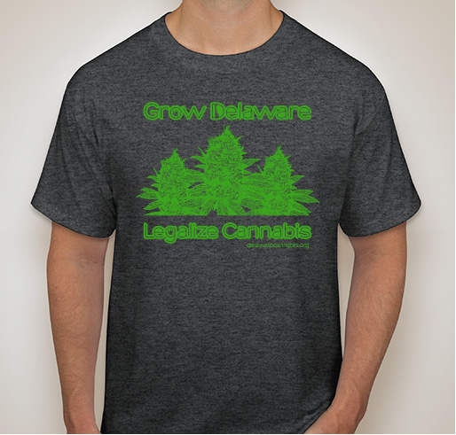 Grow Delaware - Legalize Cannabis Fundraiser - unisex shirt design - front