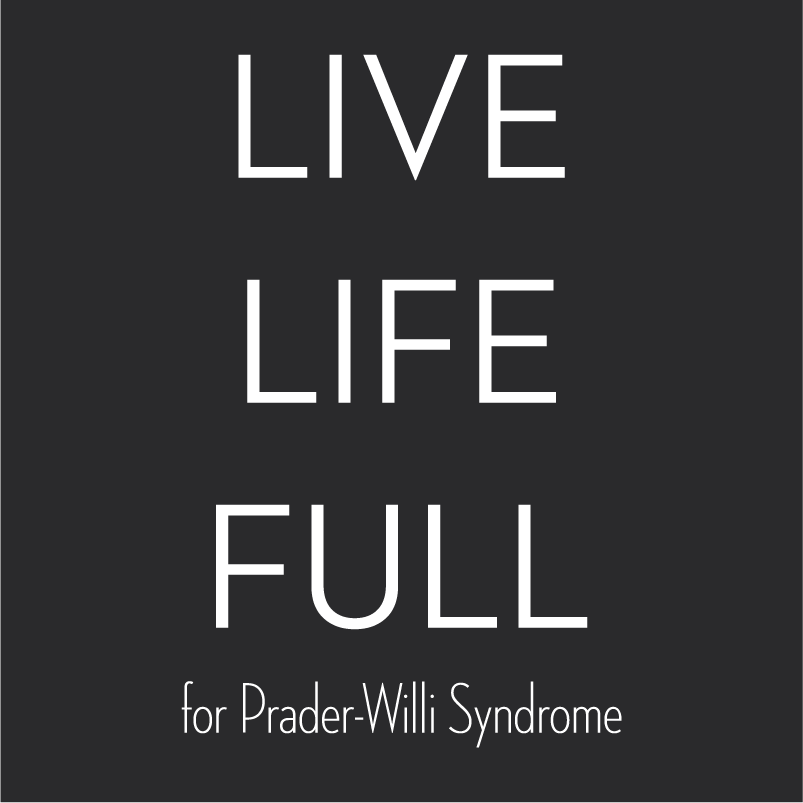Live Life Full for Prader-Willi Syndrome Holiday Store shirt design - zoomed