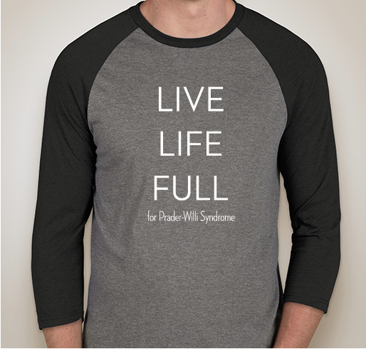 Live Life Full for Prader-Willi Syndrome Holiday Store Fundraiser - unisex shirt design - front