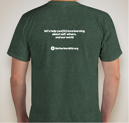 BetterWorldEd.org | Global Social Emotional Learning Fundraiser - unisex shirt design - back