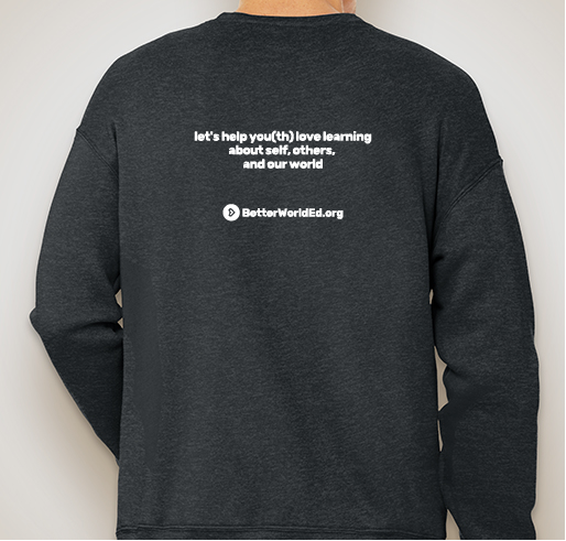BetterWorldEd.org | Global Social Emotional Learning Fundraiser - unisex shirt design - back