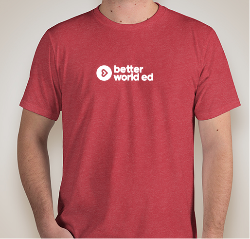 BetterWorldEd.org | Global Social Emotional Learning Fundraiser - unisex shirt design - front