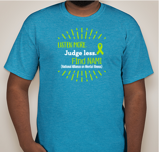 "Listen more. Judge less. FIND NAMI" Fundraiser+Event for NAMI Champaign (IL)--[Logo On Front Only] Fundraiser - unisex shirt design - front