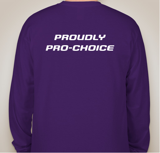 proudly-prochoice!! Fundraiser - unisex shirt design - back