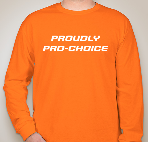 proudly-prochoice!! Fundraiser - unisex shirt design - front