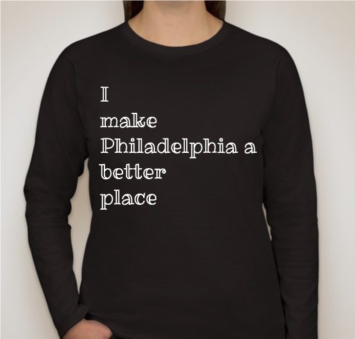 Making Philadelphia a Better Place Fundraiser - unisex shirt design - front