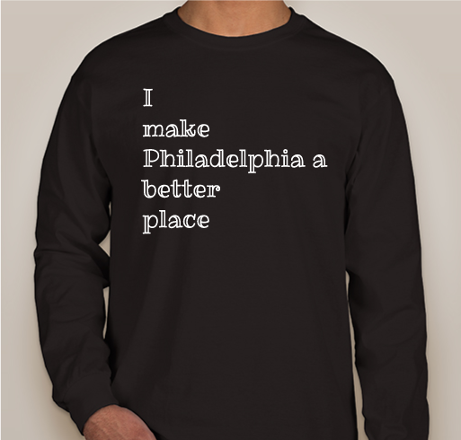 Making Philadelphia a Better Place Fundraiser - unisex shirt design - front