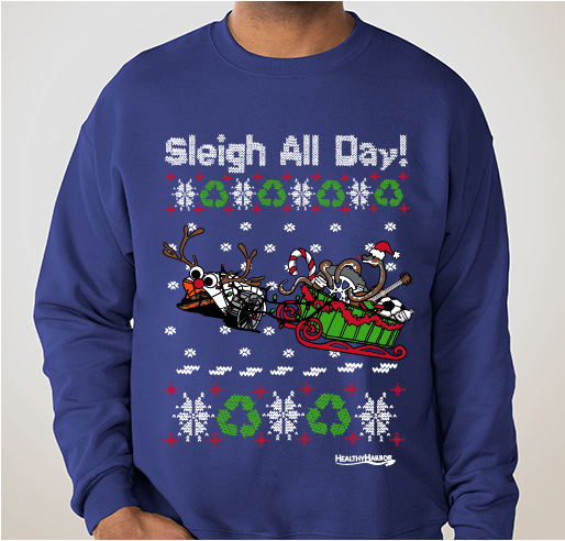 Sleigh All Day! Mr. Trash Wheel Holiday Sweatshirt Fundraiser - unisex shirt design - front