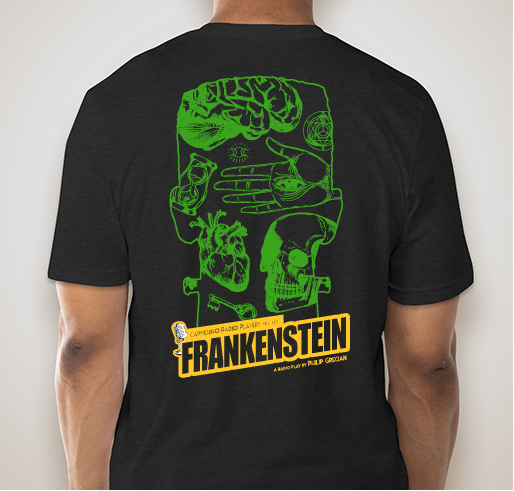 Capuchino Radio Players present Frankenstein! Fundraiser - unisex shirt design - back