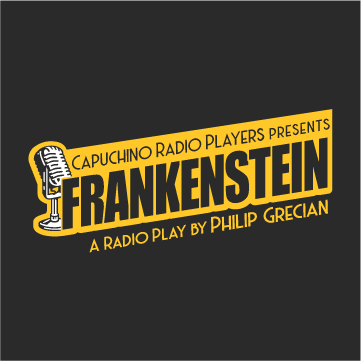 Capuchino Radio Players present Frankenstein! shirt design - zoomed
